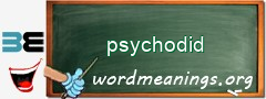 WordMeaning blackboard for psychodid